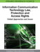 Information Communication Technology Law, Protection and Access Rights: Global Approaches and Issues by Irene Maria Portela, Maria Manuela Cruz-Cunha