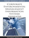 Corporate Environmental Management Information Systems: Advancements and Trends by Frank Teuteberg, Jorge Marx Gomez