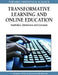Transformative Learning and Online Education: Aesthetics, Dimensions and Concepts by T. Volkan Yuzer, Gulsun Kurubacak