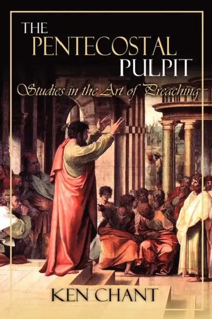 The Pentecostal Pulpit by Ken Chant