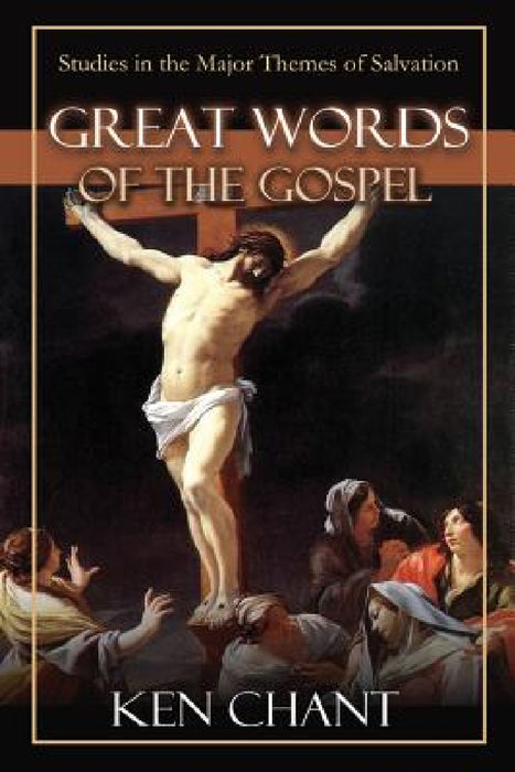 Great Words of the Gospel by Ken Chant