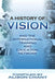 Vision and Iten History by Alision Chant, Alision Chant