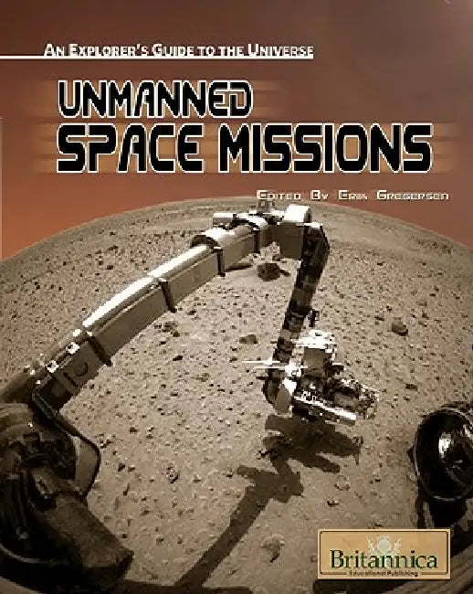 Unmanned Space Missions by Erik Gregersen