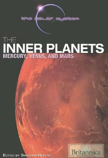 The Inner Planets: Mercury, Venus, and Mars by Sherman Hollar