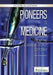 Pioneers in Medicine: From the Classical World to Today by Sherman Hollar