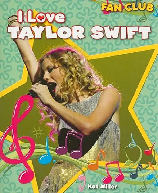 I Love Taylor Swift by Kat Miller