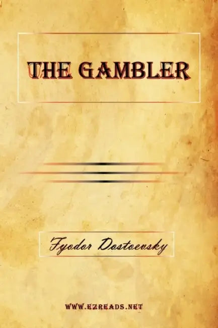 The Gambler by Fyodor Mikhailovich Dostoevsky, Constance Garnett