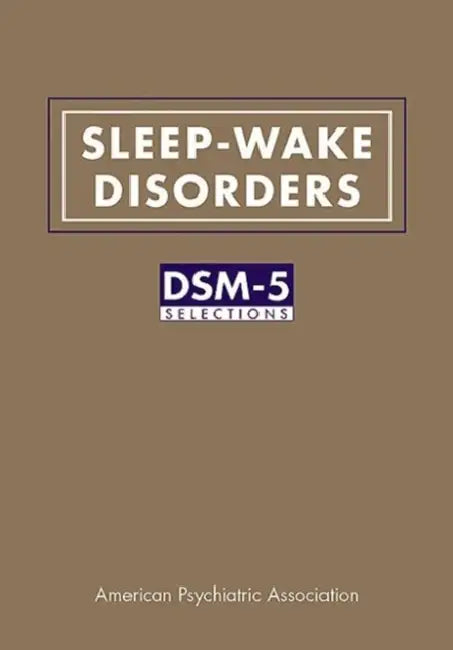 Sleep-Wake Disorders: Dsm-5(r) Selections by American Psychiatric Association