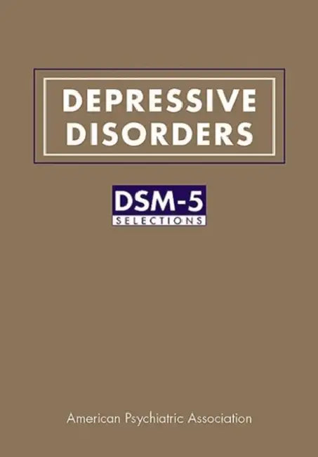Depressive Disorders: Dsm-5(r) Selections by American Psychiatric Association