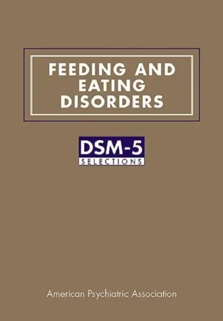 Feeding and Eating Disorders: Dsm-5(r) Selections by American Psychiatric Association