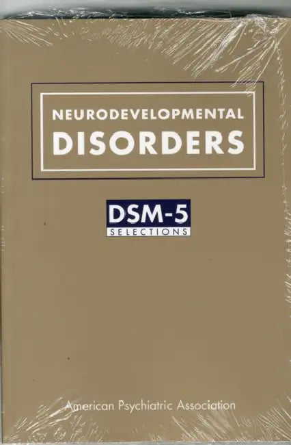 Neurodevelopmental Disorders: Dsm-5(r) Selections by American Psychiatric Association