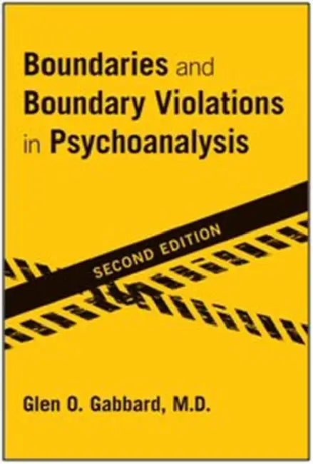 Boundaries and Boundary Violations in Psychoanalysis by Glen O. Gabbard