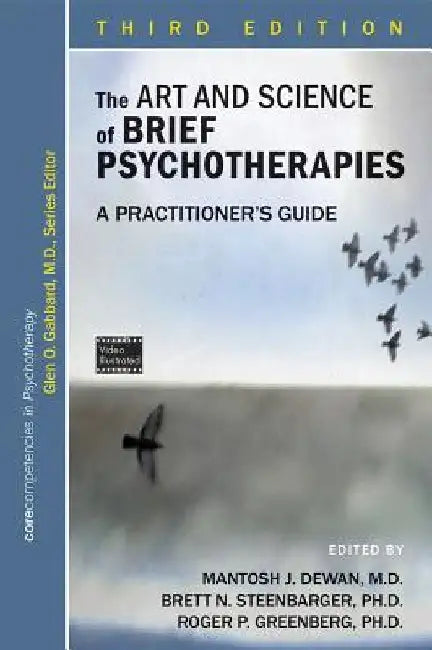 The Art and Science of Brief Psychotherapies: A Practitioner's Guide by Mantosh J. Dewan
