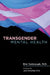 Transgender Mental Health by Eric Yarbrough