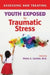 Assessing and Treating Youth Exposed to Traumatic Stress by Victor G. Carrión