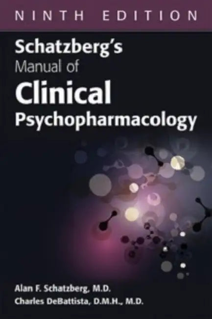 Schatzberg's Manual of Clinical Psychopharmacology by Alan F. Schatzberg, Charles DeBattista