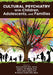 Cultural Psychiatry With Children, Adolescents, and Families by Ranna Parekh, Cheryl S. Al-Mateen, Maria Jose Lisotto