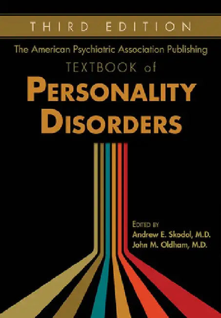 The American Psychiatric Association Publishing Textbook of Personality Disorders by Andrew E. Skodol