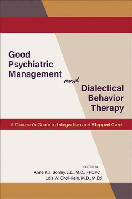 Good Psychiatric Management and Dialectical Behavior Therapy by Sonley Anne Ed