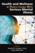 Health and Wellness in People Living with Serious Mental Illness by Patrick W. Corrigan, Sonya L. Ballentine