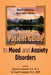 Anxiety and Depression Association of America Patient Guide to Mood and Anxiety Disorders by Charles B. Nemeroff