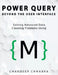 Power Query Beyond The User Interface: Solving Advanced Data Cleaning Problems Using M (Colour Version) by Chhabra, Chandeep