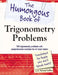 The Humongous Book of Trigonometry Problems by W. Michael Kelley