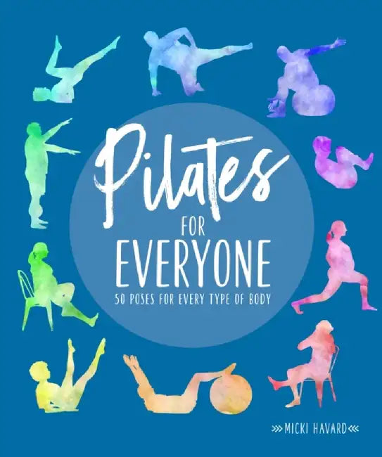 Pilates for Everyone: 50 Exercises for Every Type of Body by Anula Maiberg