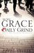 More Grace for the Daily Grind by Larry Briney
