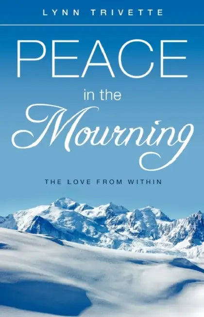 Peace in the Mourning by Lynn Trivette