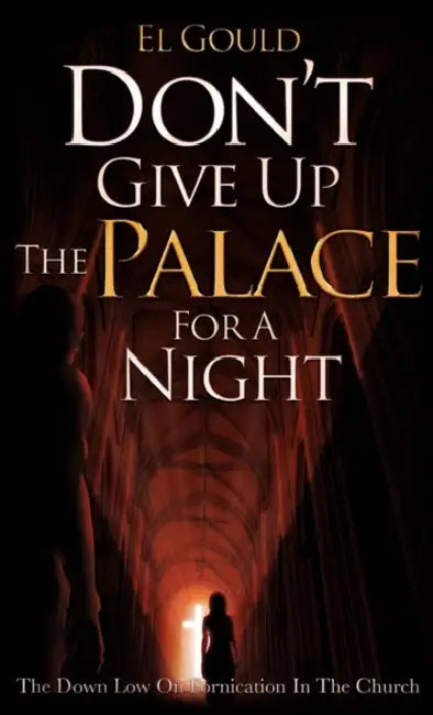 Don't Give Up the Palace for a Night by El Gould