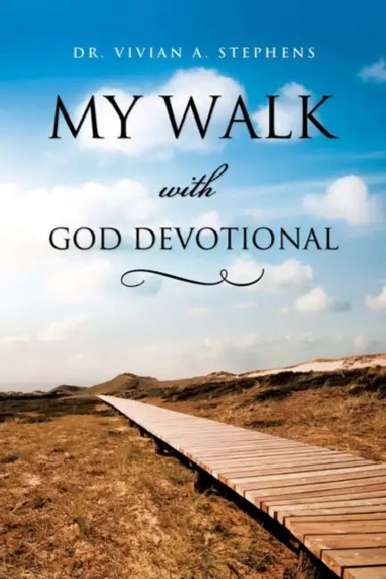 My Walk with God Devotional by Vivian A. Stephens