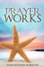 Prayer Works by Susan Elizabeth Wainscott