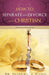 How to Separate and Divorce as a Christian by Fredrika J. Flakes