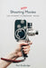 Shooting Better Movies: The Student Filmmakers' Guide by Paul Dudbridge