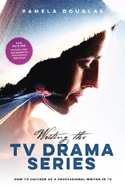 Writing the TV Drama Series: How to Suceed as a Professional Writer in TV by Pamela Douglas