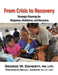 From Crisis to Recovery: Strategic Planning for Response, Resilience, and Recovery by George W. Doherty