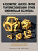 A Geometric Analysis of the Platonic Solids and Other Semi-Regular Polyhedra by Kenneth J. M. MacLean