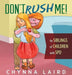 Don't Rush Me!: For Siblings of Children with Sensory Processing Disorder (SPD) by Chynna Laird