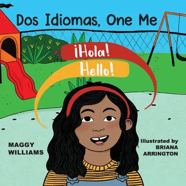 Dos Idiomas, One Me: A Bilingual Reader by Maggy Williams