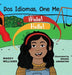 Dos Idiomas, One Me: A Bilingual Reader by Maggy Williams