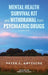 Mental Health Survival Kit and Withdrawal from Psychiatric Drugs: A User's Guide by Peter C. Gøtzsche