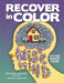 Recover in Color: 52 Recovery Lessons by Kathleen E. Yancosek