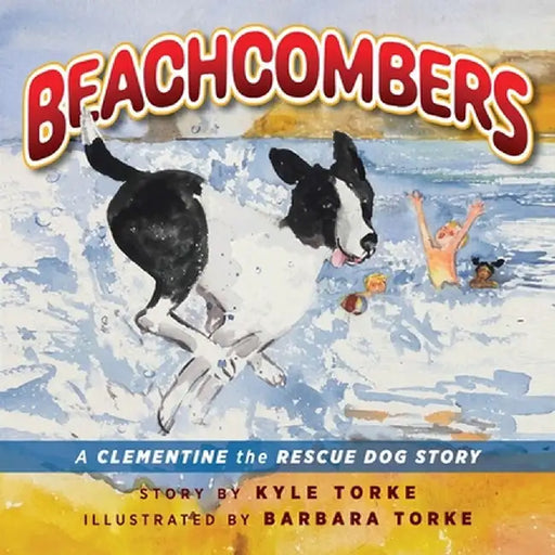 Beachcombers: A Clementine the Rescue Dog Adventure by Kyle Torke