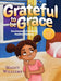 Grateful to be Grace: Developing A Practice of Positive Thinking by Maggy Williams
