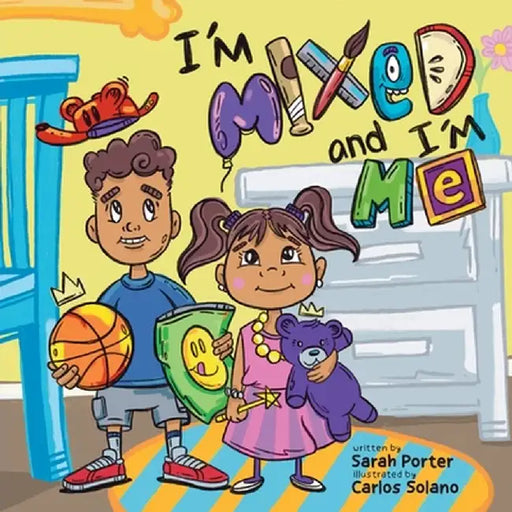 I'm Mixed and I'm Me: A Celebration of Multiracial and Multicultural Identity by Sarah Porter