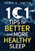 101 Tips for Better And More Healthy Sleep: Practical Advice for More Restful Nights by Alan E. Smith