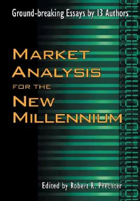 Market Analysis for the New Millennium by Robert R. Prechter