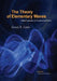 The Theory of Elementary Waves: A New Explanation of Fundamental Physics by Lewis Little