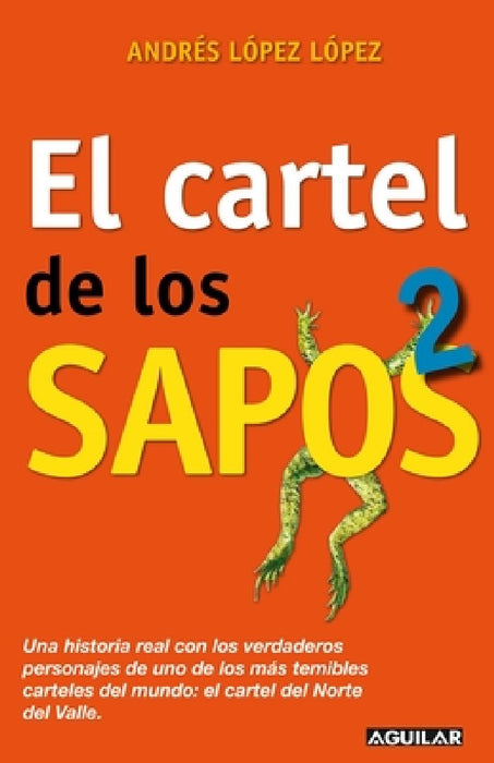 El Cartel de Los Sapos 2 / The Sapos Cartel, Book 2 by Andres Lopez Lopez